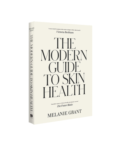 The Modern Guide to Skin Health By Melanie Grant